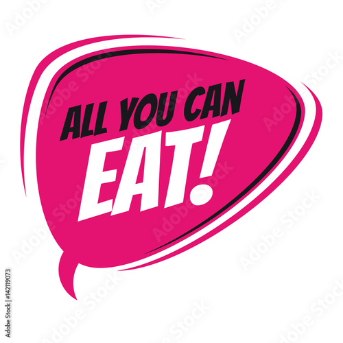 all you can eat retro speech balloon