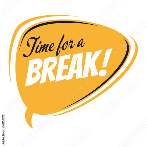 time for a break retro vector speech balloon