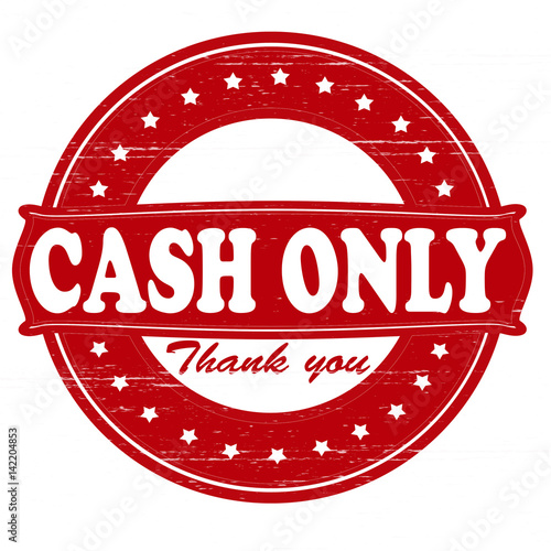 Cash only
