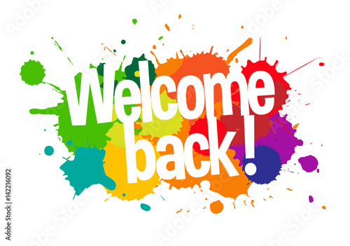 Welcome back