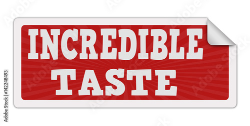 Label with text incredible taste inside