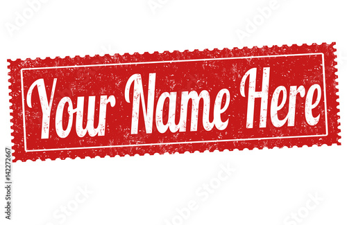 Your name here sign or stamp
