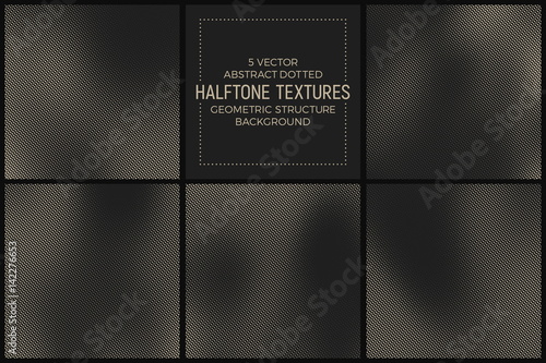 Set of 5 Vector Abstract Dotted Halftone Textures. Pale Geometric Structure Background