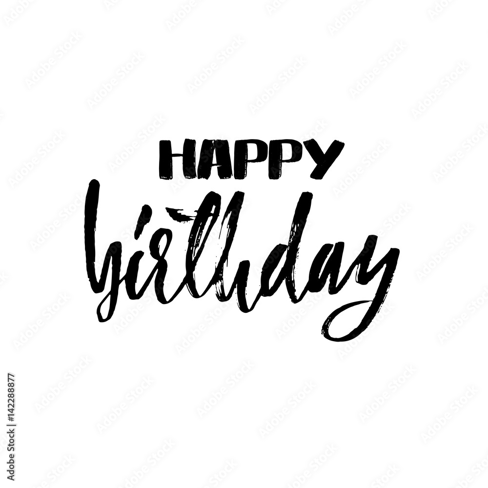 Happy birthday to you. Lettering for invitation and greeting card, prints and posters. Handwritten inscription. Calligraphic design. Vector illustration