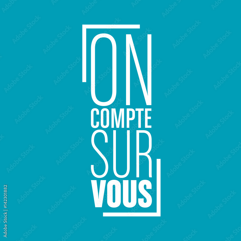 On Compte Sur Vous Stock Vektorgrafik Adobe Stock on-compte-sur-vous-stock-vektorgrafik-adobe-stock