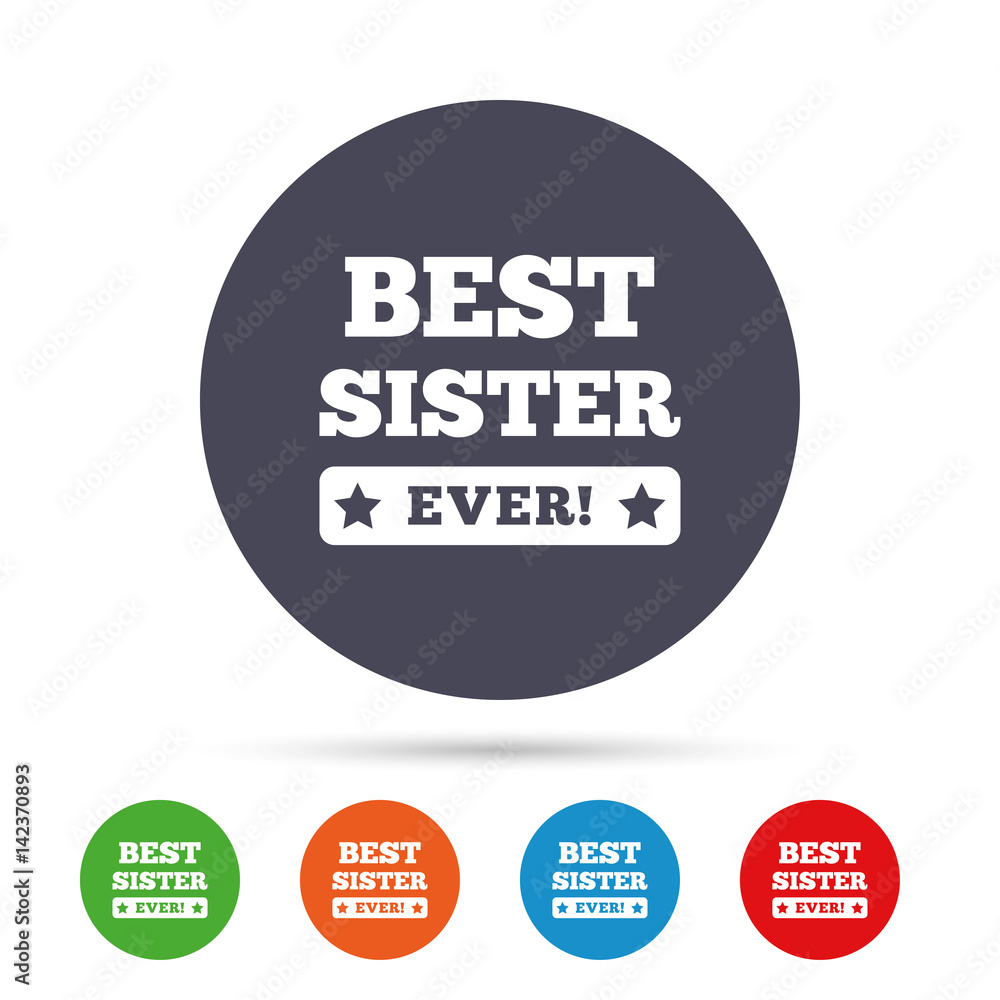 Best sister ever sign icon. Award symbol. Best sister ever sign icon. Award symbol.