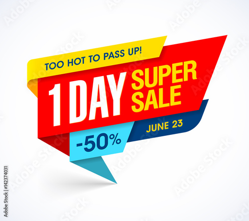 One Day Super Sale banner, too hot one day deal offer to pass up