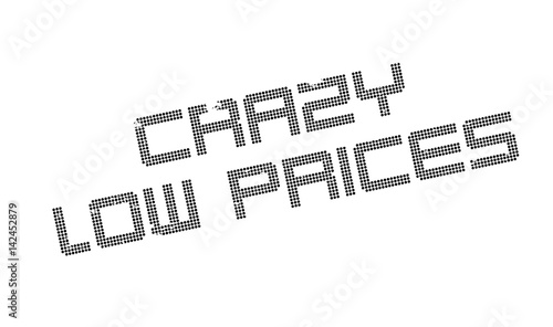 Crazy Low Prices rubber stamp. Grunge design with dust scratches. Effects can be easily removed for a clean, crisp look. Color is easily changed.