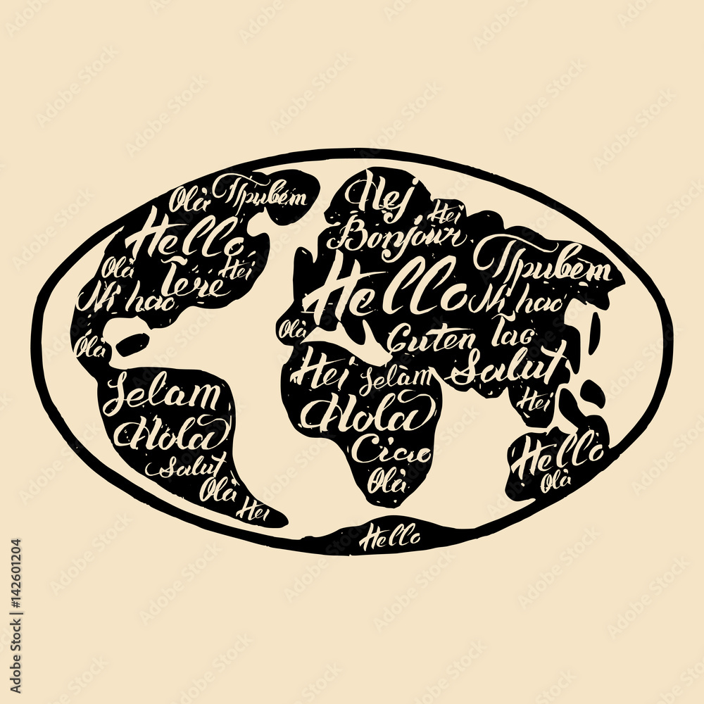 Vector hand lettering of Hello in various languages.International welcome calligraphic inscriptions on world map outline Vector hand lettering of Hello in various languages.International welcome calligraphic inscriptions on world map outline