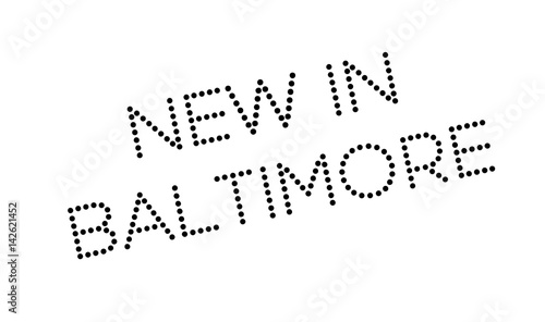 New In Baltimore rubber stamp. Grunge design with dust scratches. Effects can be easily removed for a clean, crisp look. Color is easily changed.