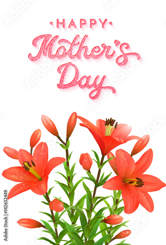 Mothers Day greeting card with pink glitter texture brush lettering inscription and flowers bouquet of red lilies with water drops. Floral vector illustration.