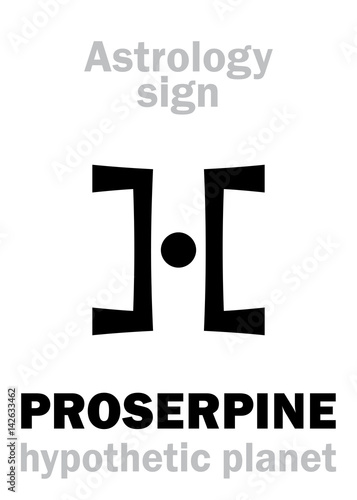 Astrology Alphabet: PROSERPINE, hypothetical planet (behind Pluto). Hieroglyphics character sign (single symbol).