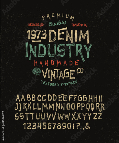 FONT DENIM INDUSTRY. Craft retro vintage typeface design. Youth fashion type. Flair serif. Textured alphabet. Pop modern display vector letters. Drawn in graphic style. Set of Latin characters numbers
