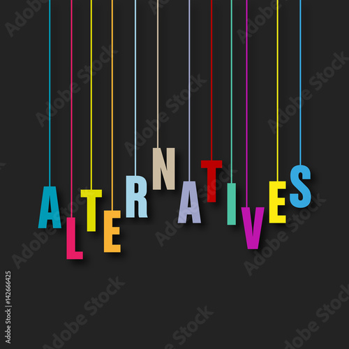 alternatives