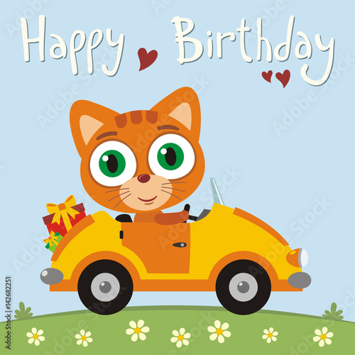 Happy birthday! Funny kitten cat going in car with gifts for birthday. Card with kitten cat in cartoon style for child birthday.