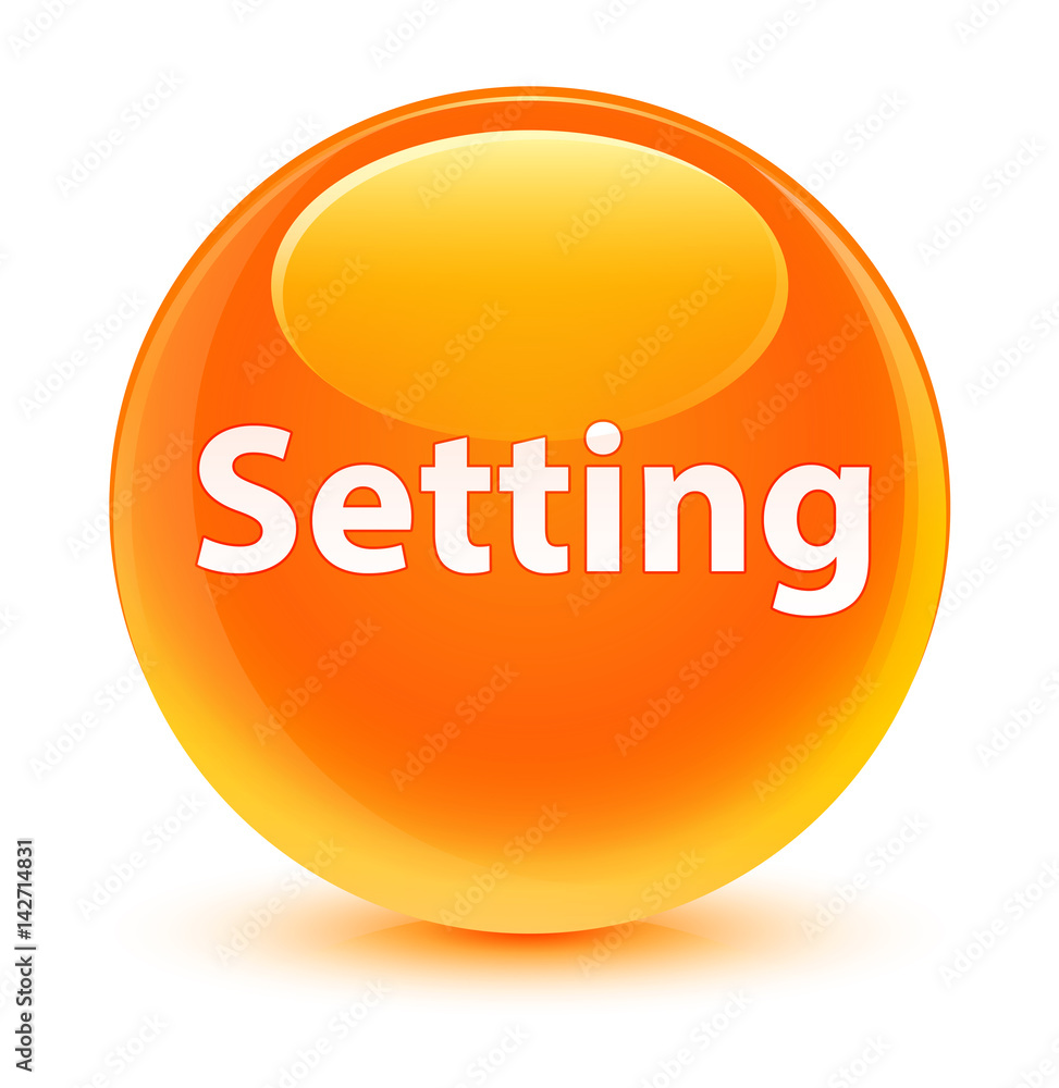 Setting glassy orange round button Setting glassy orange round button