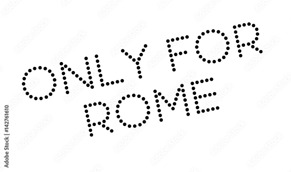 Only For Rome rubber stamp. Grunge design with dust scratches. Effects can be easily removed for a clean, crisp look. Color is easily changed. Only For Rome rubber stamp. Grunge design with dust scratches. Effects can be easily removed for a clean, crisp look. Color is easily changed.