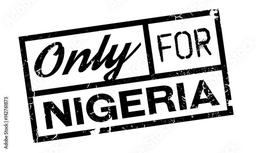 Only For Nigeria rubber stamp. Grunge design with dust scratches. Effects can be easily removed for a clean, crisp look. Color is easily changed.