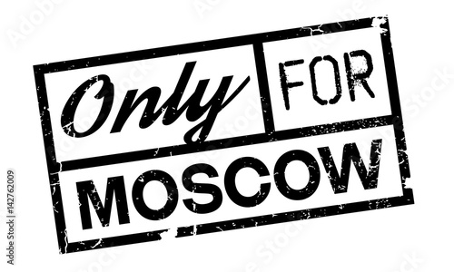 Only For Moscow rubber stamp. Grunge design with dust scratches. Effects can be easily removed for a clean, crisp look. Color is easily changed.
