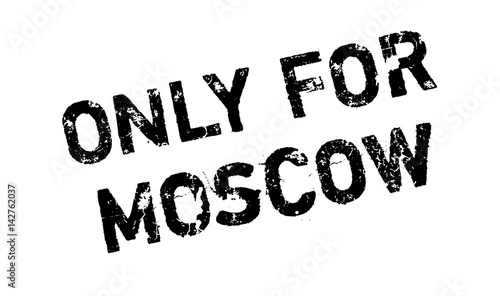 Only For Moscow rubber stamp. Grunge design with dust scratches. Effects can be easily removed for a clean, crisp look. Color is easily changed.