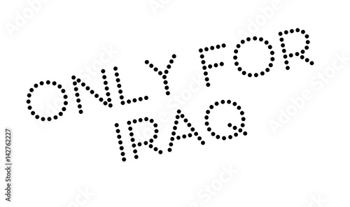 Only For Iraq rubber stamp. Grunge design with dust scratches. Effects can be easily removed for a clean, crisp look. Color is easily changed.