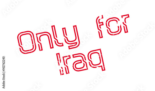 Only For Iraq rubber stamp. Grunge design with dust scratches. Effects can be easily removed for a clean, crisp look. Color is easily changed.
