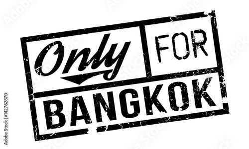 Only For Bangkok rubber stamp. Grunge design with dust scratches. Effects can be easily removed for a clean, crisp look. Color is easily changed.