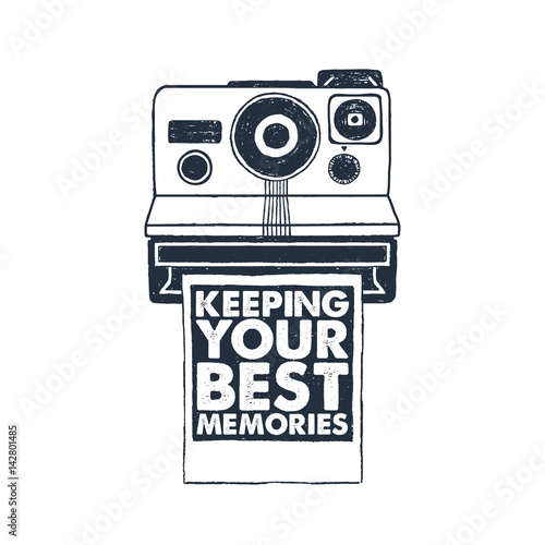 Hand drawn 90s themed badge with instant camera and photo frame textured vector illustrations and "Keeping your best memories" inspirational lettering.