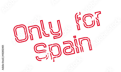 Only For Spain rubber stamp. Grunge design with dust scratches. Effects can be easily removed for a clean, crisp look. Color is easily changed.