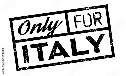 Only For Italy rubber stamp. Grunge design with dust scratches. Effects can be easily removed for a clean, crisp look. Color is easily changed.