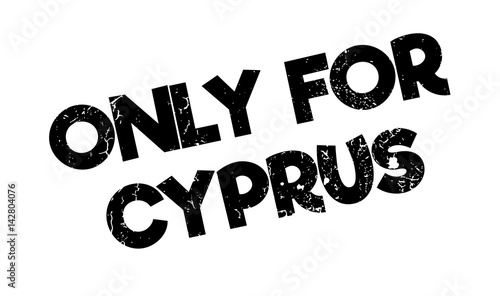 Only For Cyprus rubber stamp. Grunge design with dust scratches. Effects can be easily removed for a clean, crisp look. Color is easily changed.