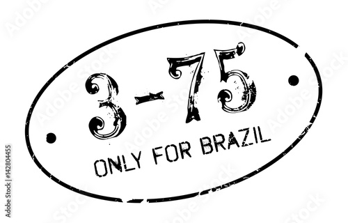 Only For Brazil rubber stamp. Grunge design with dust scratches. Effects can be easily removed for a clean, crisp look. Color is easily changed.