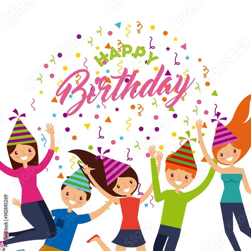 happy birthday card with happy people icons over white background. colorful design. vector illustration