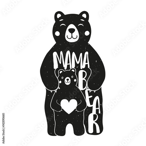 Cute vector typography poster with mother bear and baby holding white heart