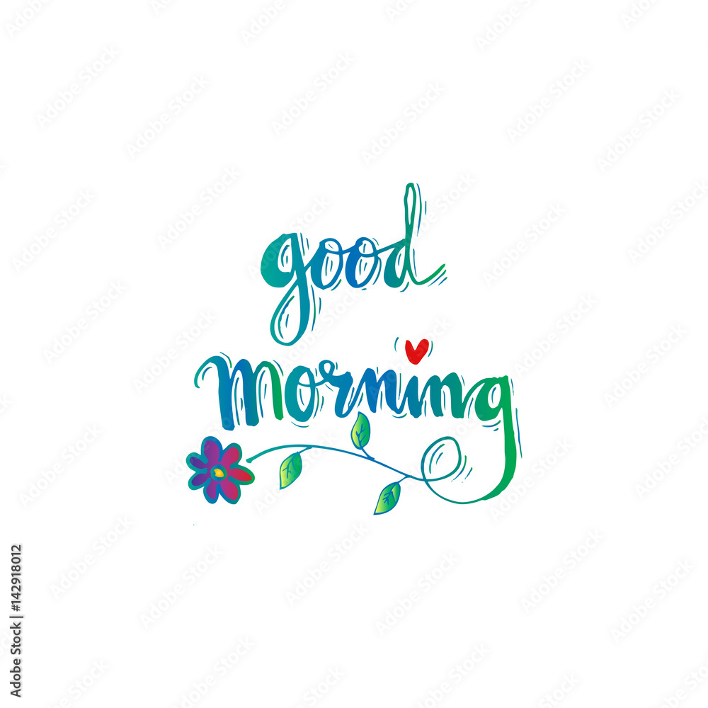 Good morning inscription.