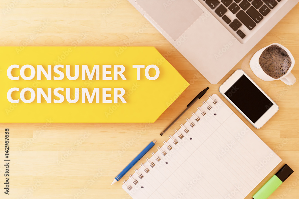 Consumer to Consumer Consumer to Consumer