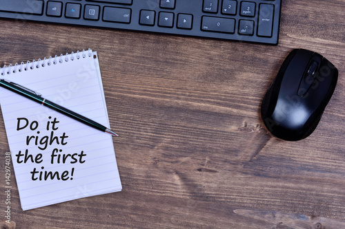 Text Do it right the first time on notepad