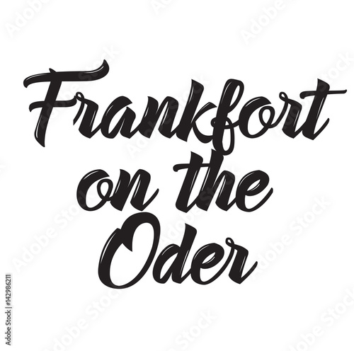 frankfort on the oder, text design. Vector calligraphy. Typography poster.