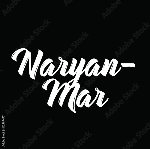 naryan-mar, text design. Vector calligraphy. Typography poster. photo