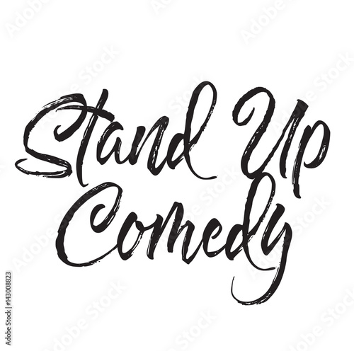 stand up comedy, text design. Vector calligraphy. Typography poster.
