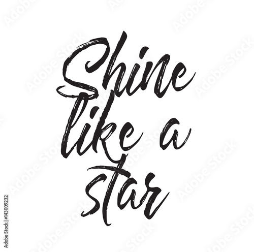 shine like a star, text design. Vector calligraphy. Typography poster.