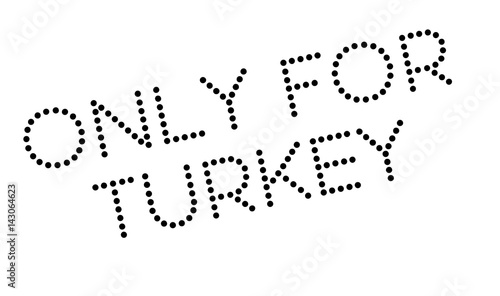 Only For Turkey rubber stamp. Grunge design with dust scratches. Effects can be easily removed for a clean, crisp look. Color is easily changed.