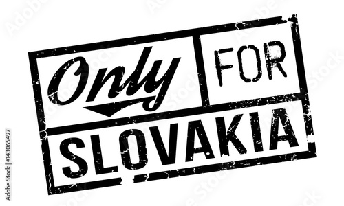 Only For Slovakia rubber stamp. Grunge design with dust scratches. Effects can be easily removed for a clean, crisp look. Color is easily changed.