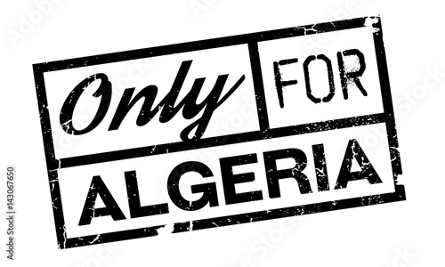 Only For Algeria rubber stamp. Grunge design with dust scratches. Effects can be easily removed for a clean, crisp look. Color is easily changed.