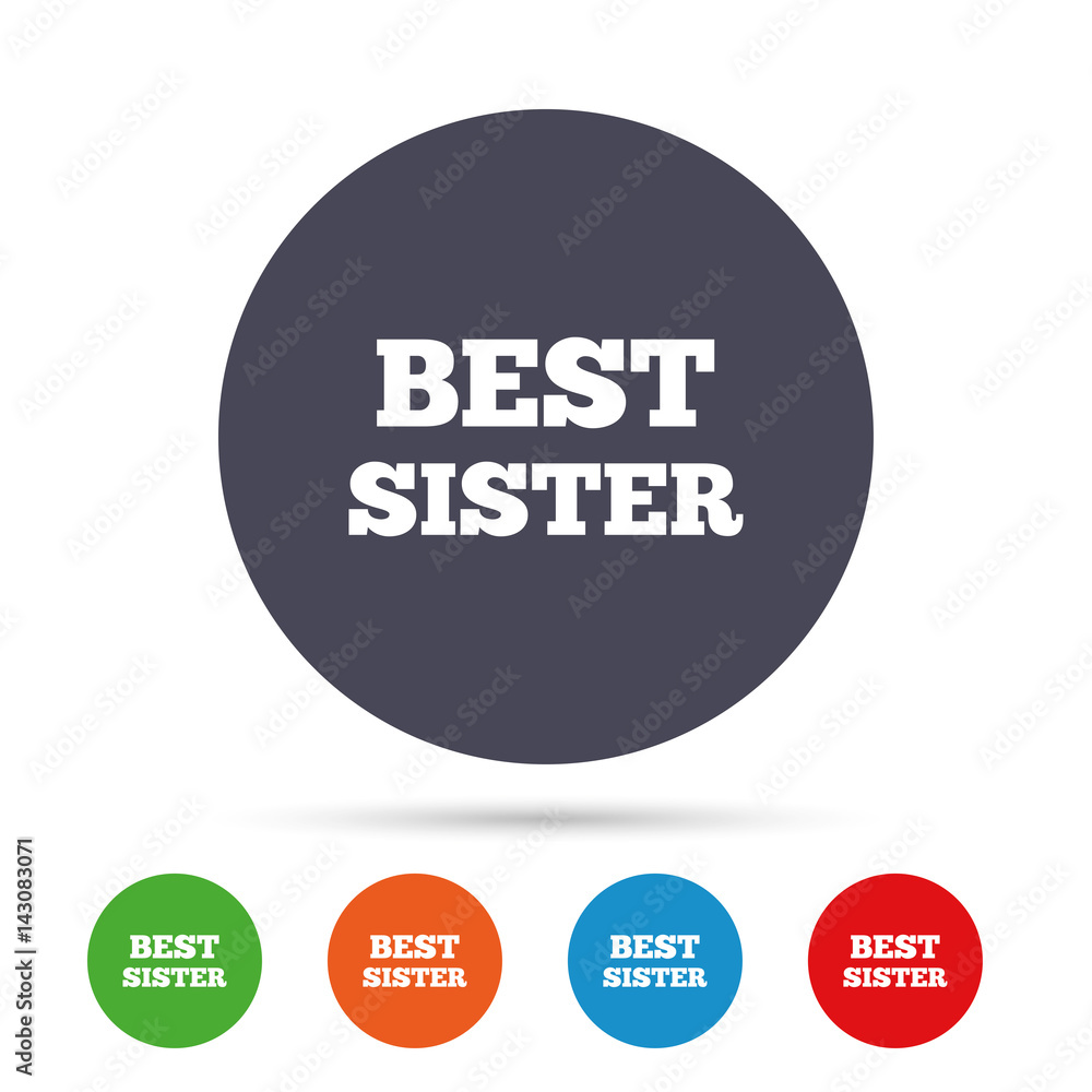 Best sister sign icon. Award symbol. Best sister sign icon. Award symbol.
