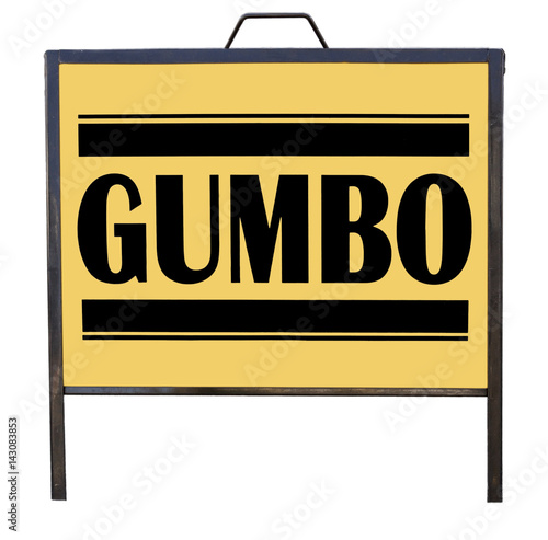 Nawlins portable yellow and black GUMBO sign. Isolated.