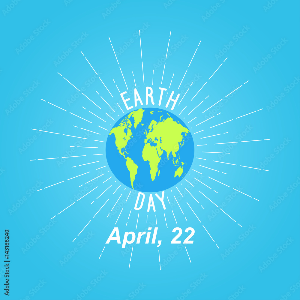 Vector Earth day background with Earth planet, sun rays and lettering.