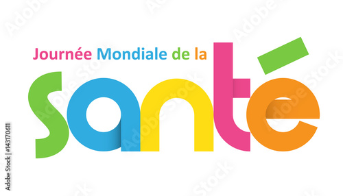 JOURNEE MONDIALE DE LA SANTE