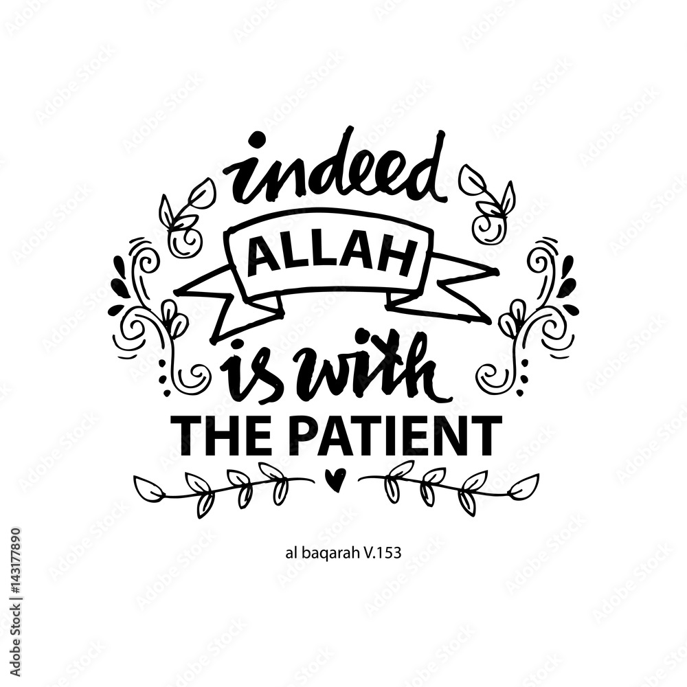 Indeed Allah is with the patient. Islamic Quran Quotes. Indeed Allah is with the patient. Islamic Quran Quotes.