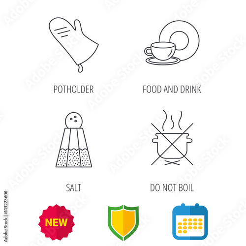 Salt, potholder and food, drink icons. Do not boil linear sign. Shield protection, calendar and new tag web icons. Vector